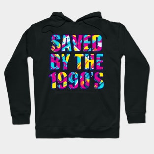 Saved by the 1990's Hoodie